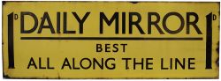 Advertising enamel sign 1D DAILY MIRROR BEST ALL ALONG THE LINE. In very good condition with a few