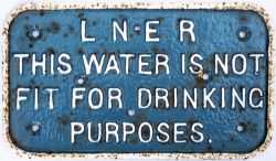 London North Eastern Railway cast iron sign LNER THIS WATER IS NOT FIT FOR DRINKING PURPOSES. Face