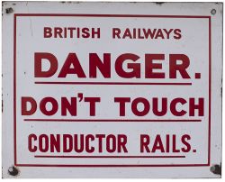 British Railway enamel sign (small Pattern) BRITISH RAILWAYS DANGER DON'T TOUCH CONDUCTOR RAILS In