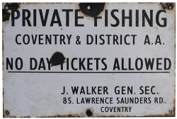 Enamel sign PRIVATE FISHING COVENTRY & DISTRICT A.A. NO DAY TICKETS ALLOWED J.WALKER GENERAL