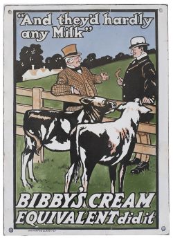 Advertising enamel sign BIBBY'S CREAM EQUIVALENT DID IT AND THEYD HARDLY ANY MILK. In very good