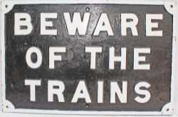 GWR untitled Beware Of The Trains cast iron sign, restored, nice rear post mark.