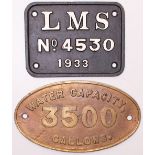 LMS Tenderplate No 4530 1933, face restored. Together with a brass oval Water Capacity 3500 Gallons,