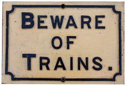Midland Railway cast iron sign BEWARE OF TRAINS, restored.