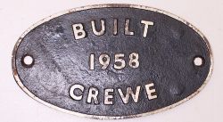 Worksplate BUILT 1958 CREWE, oval cast iron. Rear label states ex 9F loco 92225 which was a BR(W)