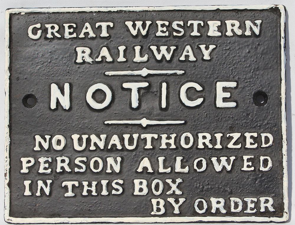 Cast iron GWR Signal Box Door Notice NO UNAUTHORIZED PERSON ALLOWED IN THIS BOX BY ORDER.