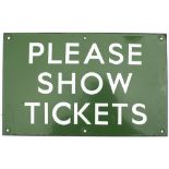 BR(S) enamel railway station sign PLEASE SHOW TICKETS. In excellent condition measures 16in x