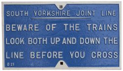 South Yorkshire Joint Line cast iron sign BEWARE OF TRAINS LOOK BOTH UP AND DOWN THE LINE BEFORE YOU
