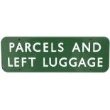 BR(S) FF enamel doorplate PARCELS AND LEFT LUGGAGE. In very good condition with a small area of