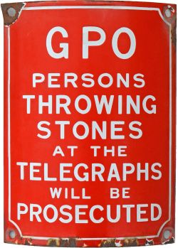 Post Office enamel sign GPO PERSONS THROWING STONES AT THE TELEGRAPHS WILL BE PROSECUTED. Curved