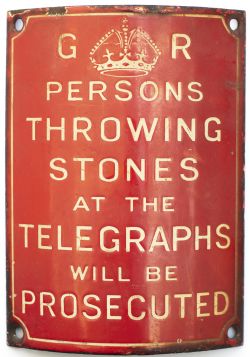 Post Office enamel sign GR PERSONS THROWING STONES AT THE TELEGRAPHS WILL BE PROSECUTED. Curved