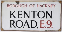 Enamel London motoring Road Sign KENTON ROAD E9 BOROUGH OF HACKNEY. This pre war sign has Gothic