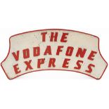 Headboard THE VODAPHONE EXPRESS as used on one of the mainline Diesel charters in the 1990's. Cast