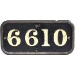 GWR cast iron cabside numberplate 6610 ex Collett 0-6-2 T built at Swindon in 1927. Allocated to