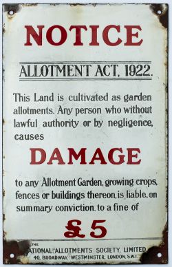 Enamel sign NOTICE ALLOTMENT ACT 1922 re damage etc issued by The National Allotments Society
