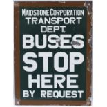 Bus motoring enamel sign MAIDSTONE CORPORATION BUSES STOP HERE BY REQUEST. Double sided in good