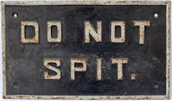 Midland Railway cast iron sign DO NOT SPIT. In restored condition measures 16in x 9.5in. From one of