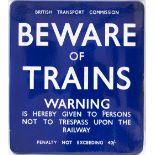 BR(E) FF enamel railway sign BRITISH TRANSPORT COMMISSION BEWARE OF TRAINS WARNING IS HEREBY GIVEN