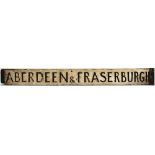 LNER carriage board ABERDEEN - FRASERBURGH. Double sided wood with one metal end in very good