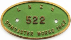 Worksplate LNER 522 DONCASTER WORKS 1947 ex Peppercorn A2 4-6-2 numbered LNER 522 and BR 60522 and