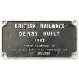 Worksplate BRITISH RAILWAYS DERBY BUILT 1967 POWER EQUIPMENT BY ASSOCIATED ELECTRICAL INDUSTRIES LTD