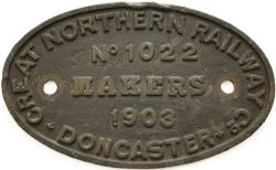 Worksplate GREAT NORTHERN RAILWAY MAKERS DONCASTER No 1022 1903 ex Ivatt C12 4-4-2 T numbered GNR