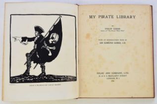 GOSSE, Philip, My Pirate Library. 4to, 1st edition, 1926. One of 300 copies numbered and signed by t