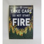 A Forestry Commission Take Care Do Not Start Fire sign, minor enamel chips, G (Est. plus 21% premium