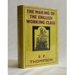 THE MAKING OF THE ENGLISH WORKING CLASS, E P Thompson, 1963, Victor Gollancz, 1st edition, a fine
