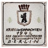 Fliese "Kriegsweihnachten 1942 - Der Oberbürgermeister der Reichshauptstadt Berlin"