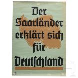 Plakat "Der Saarländer erklärt sich für Deutschland" mit Stempel des Propagandaamtes der NSDAP Gau G