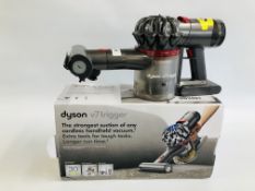 DYSON V7 TRIGGER CORDLESS VACUUM CLEANER WITH CHARGER BOX AND ACCESSORIES,