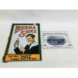 TWO REPRODUCTION TIN ADVERTISING SIGNS TO INCLUDE BURMA SAUCE, H 60.5CM X W 45.