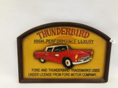 A REPRODUCTION "THUNDERBIRD" WOODEN ADVERTISING SIGN H 40.5CM X W 60CM.