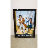 A HAND PAINTED DOUBLE SIDED PUB SIGN "THE JOLLY SAILORS" 122CM X 90CM.