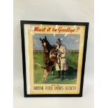VINTAGE BRITISH FIELD SPORTS SOCIETY POSTER "MUST IT BE GOODBYE".
