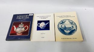 TWO LOWESTOFT PORCELAIN REFERENCE BOOKS - LOWESTOFT PORCELAINS - GEOFFREY A. GODDEN F.R.S.A.