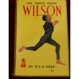 The Truth about Wilson by Webb W.S.K. Published by D.C. Thomas & Co. And John Leng & Co. Ltd.