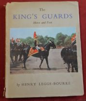 The King's Guards Horse and Foot, by Henry Legge-Bourke. Hardback with original dust cover