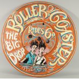 A ROUND WOODEN ROLLER COASTER SIGN. 29ins diameter.