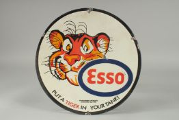 A CIRCULAR ESSO ENAMEL SIGN " A TIGER IN YOUR TANK". 12ins diameter.