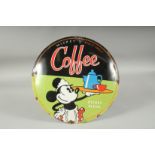 A MICKEY MOUSE COFFEE ENAMEL SIGN. 11ins diameter.