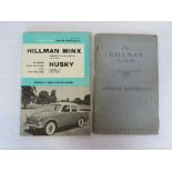 The Hillman Mark VII owners handbook and a Hillman Minx P. Olyslager Motor Manuals. Two items.