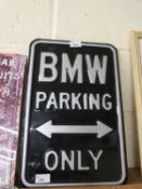 Metal 'BMW Only Parking' sign