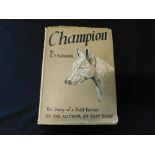 K F BARKER: CHAMPION, THE STORY OF A BULL-TERRIER, London, Country Life, 1936, first edition, 8