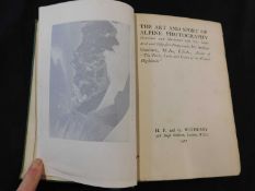 ARTHUR GARDNER: THE ART AND SPORT OF ALPINE PHOTOGRAPHY... London, H F & G Witherby, 1927, first