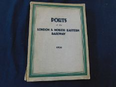 H N APPLEBY (Ed): PORTS OF LONDON AND NORTH EASTERN RAILWAY 1931, London, London & North Eastern