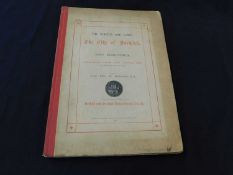 JOHN KIRKPATRICK: THE STREETS AND LANES OF THE CITY OF NORWICH, Ed Rev W Hudson, Norwich, 1889,