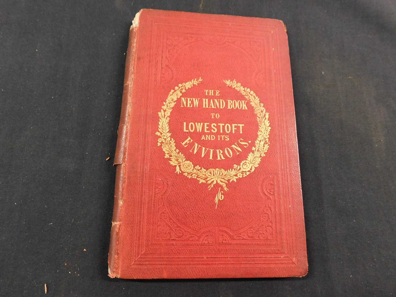 NEW HAND-BOOK TO LOWESTOFT AND ITS ENVIRONS, Lowestoft, printed by T Crowe, 1849, first edition, 4