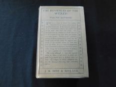 WALTER RAYMOND: THE REVENUES OF THE WICKED, London, J M Dent, 1911 first edition, orignal green